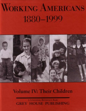 Working Americans 1880-1999 Volume IV: Their Children