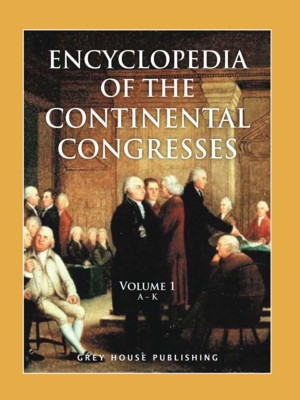 The Encyclopedia of The Continental Congresses