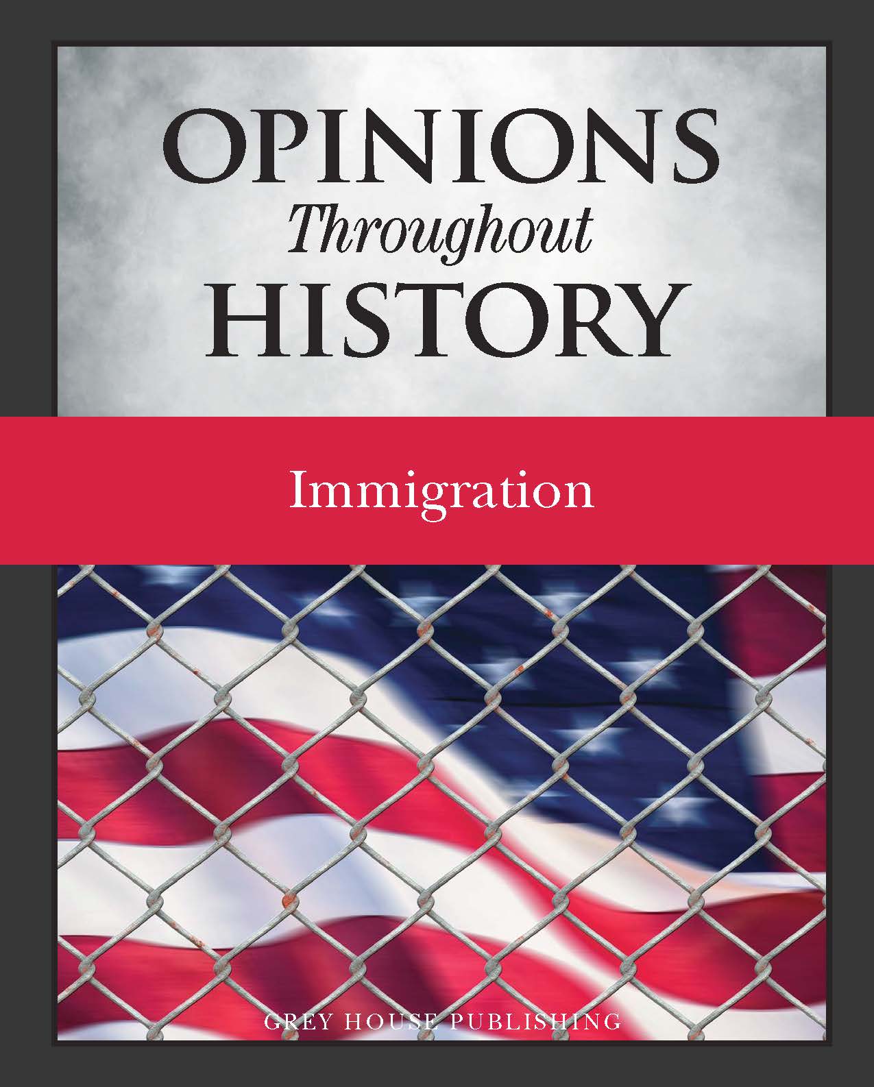 Opinions Throughout History: Immigration