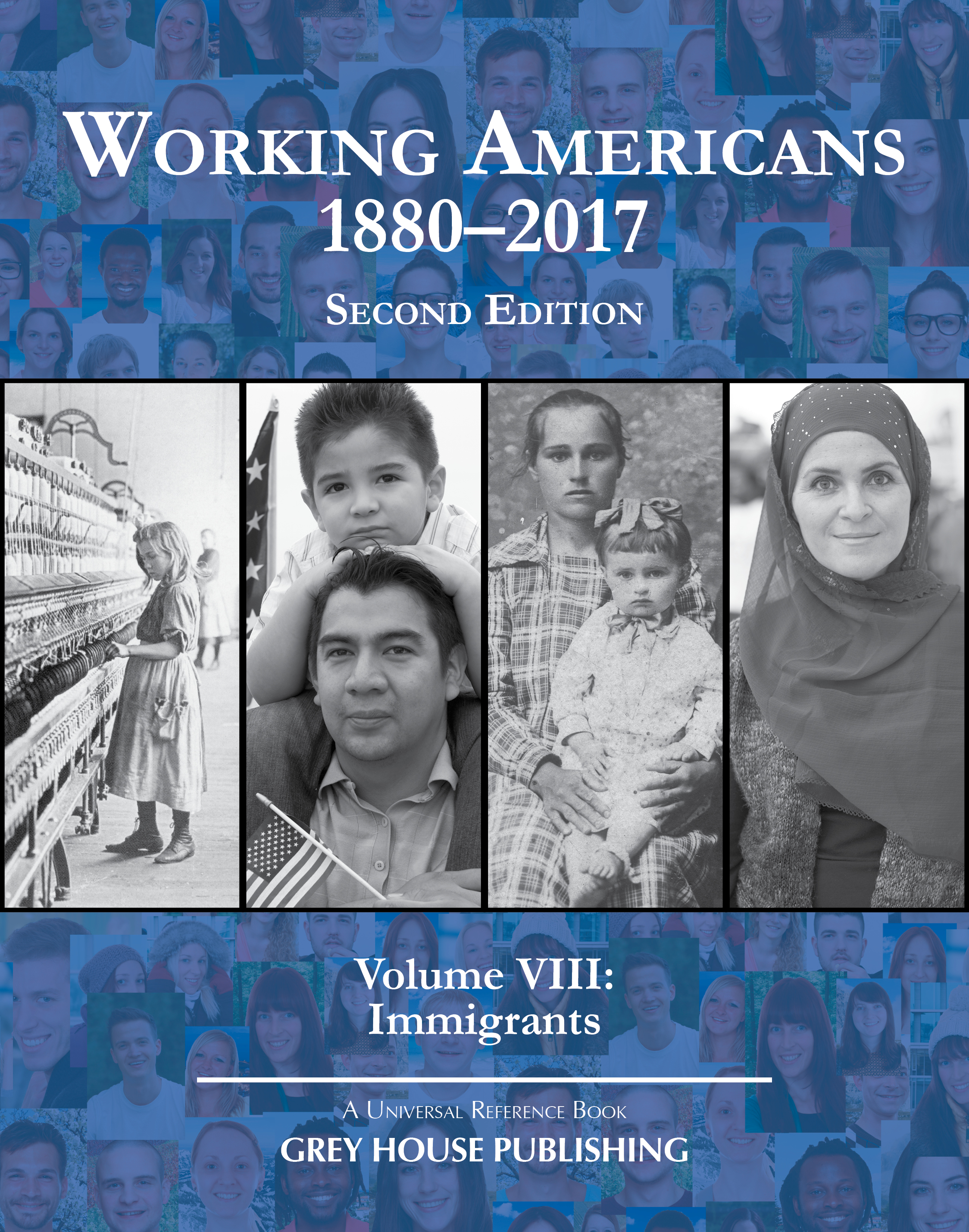 Working Americans 1880-2017 Volume VIII: Immigrants
